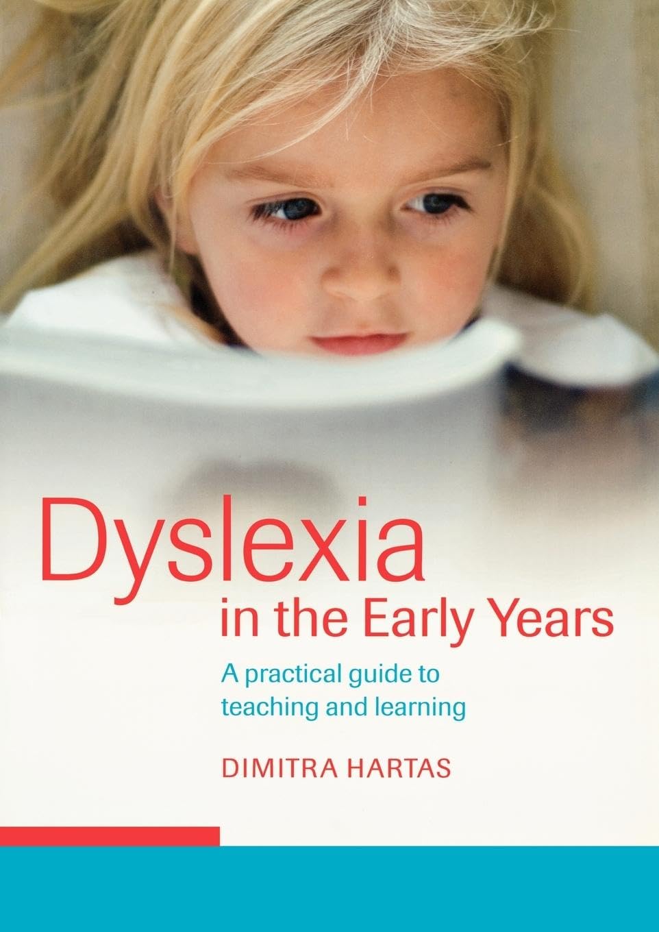 Dyslexia in the Early Years: A Practical Guide to Teaching and Learning,Used