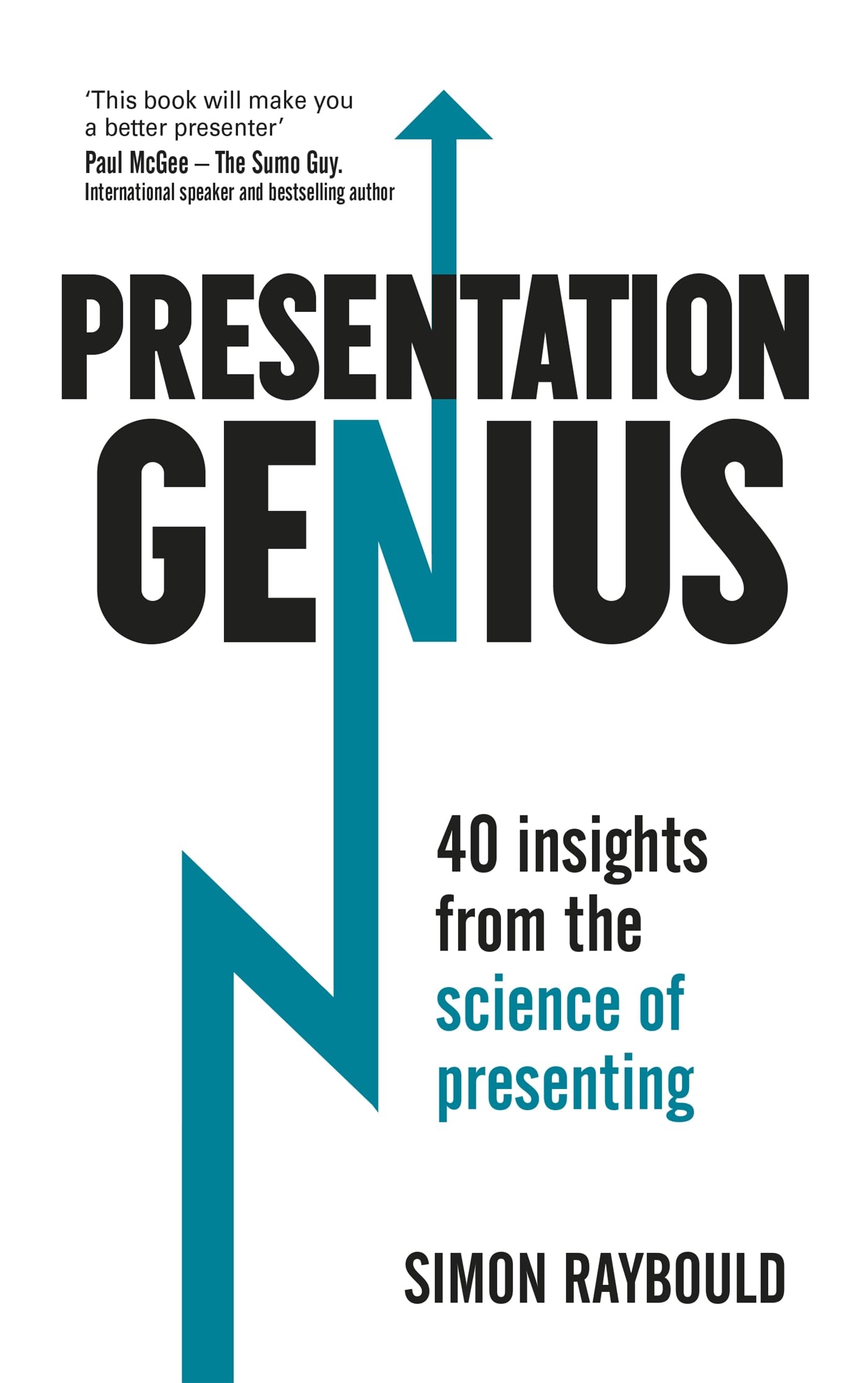 Presentation Genius: 40 Insights From The Science Of Presenting (Teach Yourself)