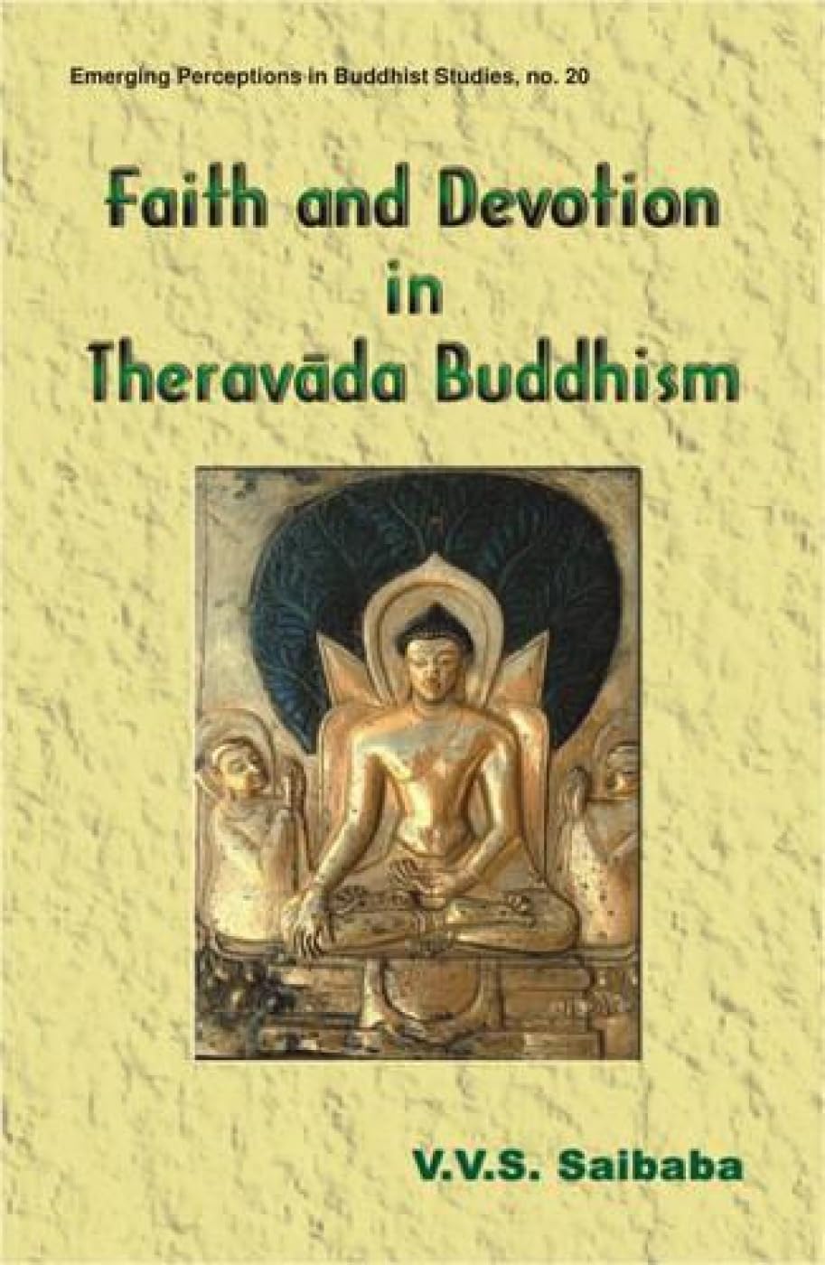 Faith and Devotion in Theravada Buddhism,Used