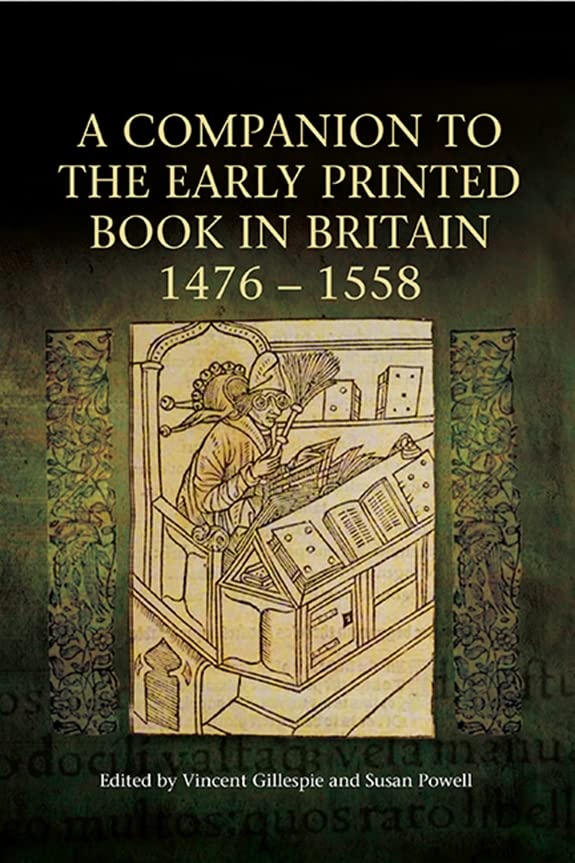 A Companion to the Early Printed Book in Britain, 14761558,Used