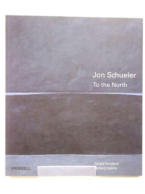 Jon Schueler: To the North,Used
