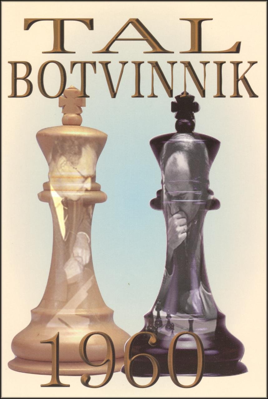 TalBotvinnik 1960: Match for the World Chess Championship,New