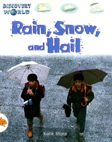 Rain, Snow, and Hail (Discovery World Series: Orange Level),Used
