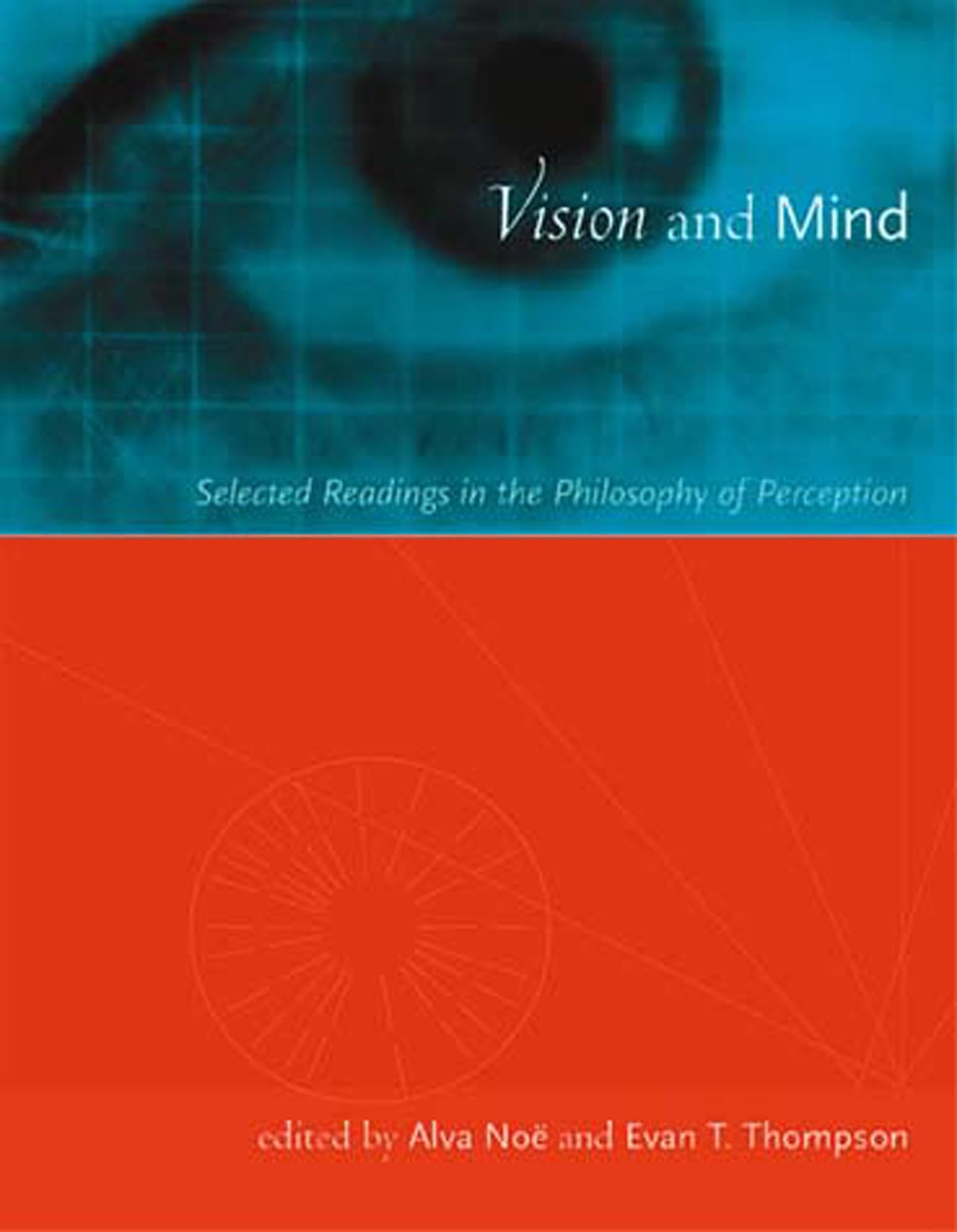 Vision and Mind: Selected Readings in the Philosophy of Perception,Used