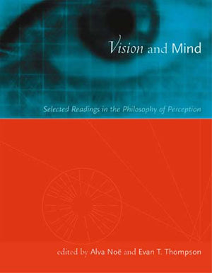 Vision and Mind: Selected Readings in the Philosophy of Perception,Used