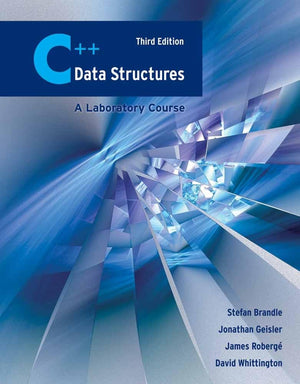 C++ Data Structures: A Laboratory Course: A Laboratory Course,New