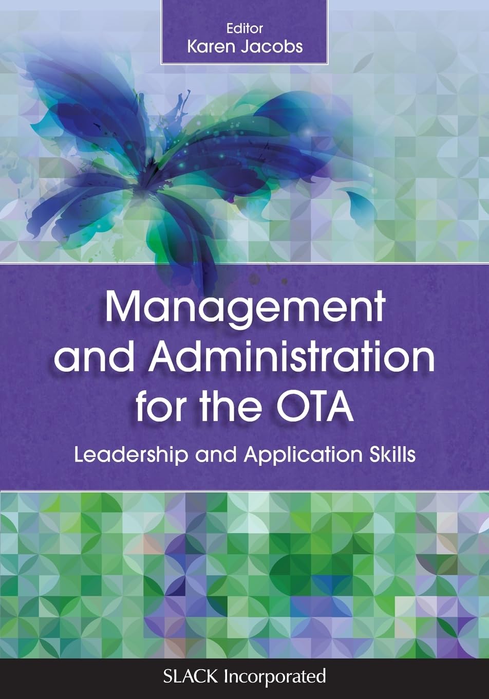 Management and Administration for the OTA: Leadership and Application Skills,Used
