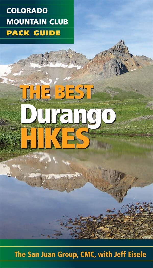 The Best Durango Hikes: Colorado Mountain Club Pack Guide (Best Hikes)
