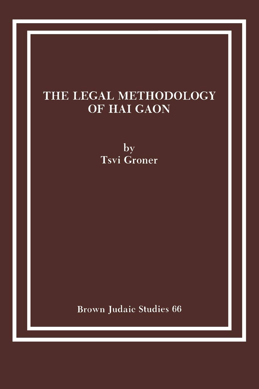 The Legal Methodology of Hai Gaon,Used