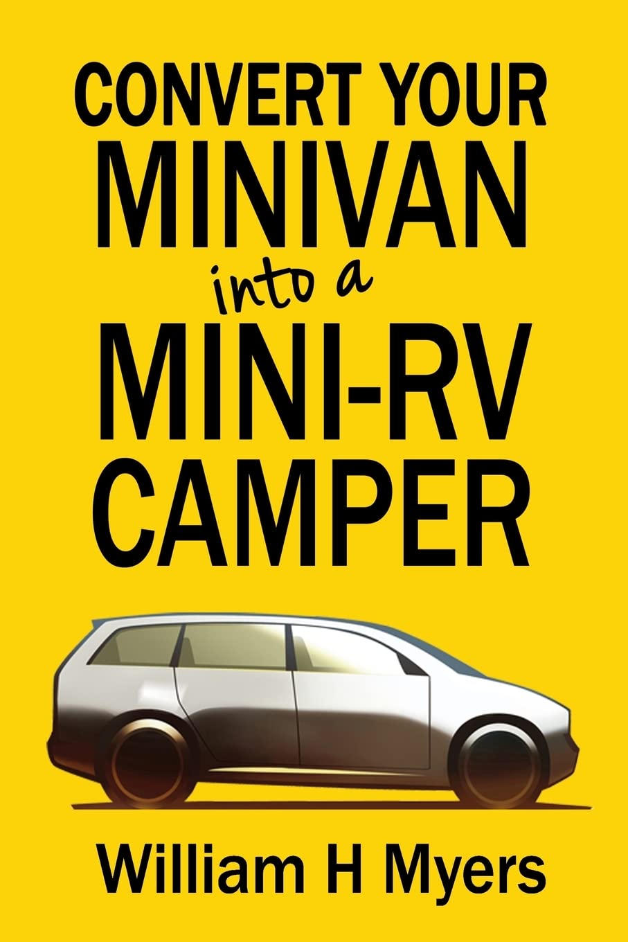 Convert your Minivan into a Mini RV Camper: How to convert a minivan into a comfortable minivan camper motorhome for under $200,Used