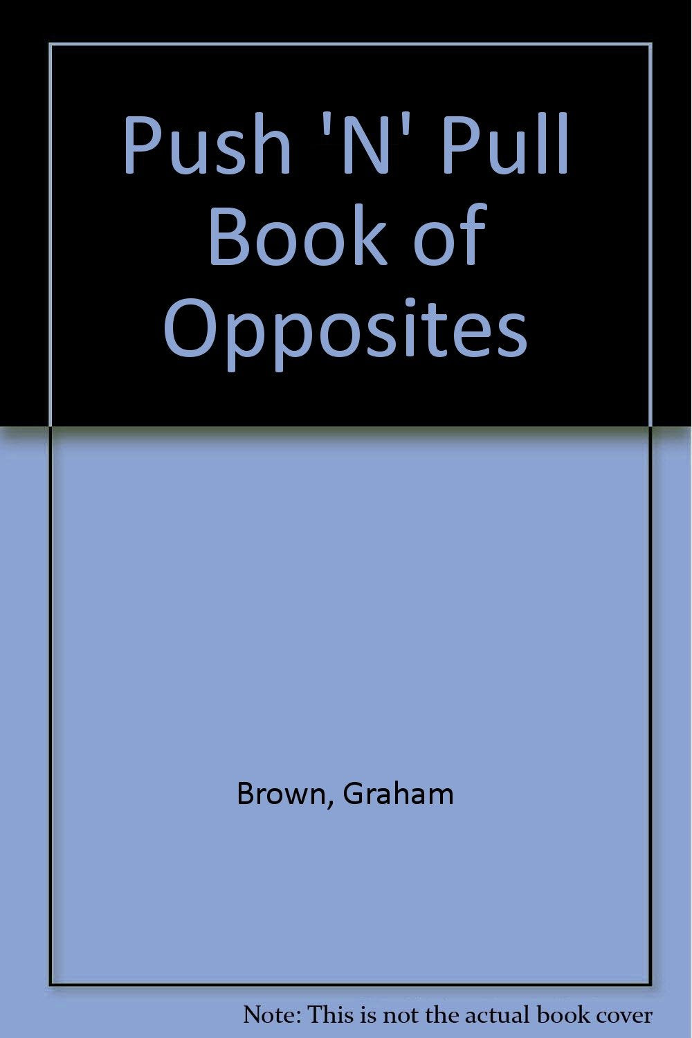 Push 'N' Pull Book of Opposites,Used