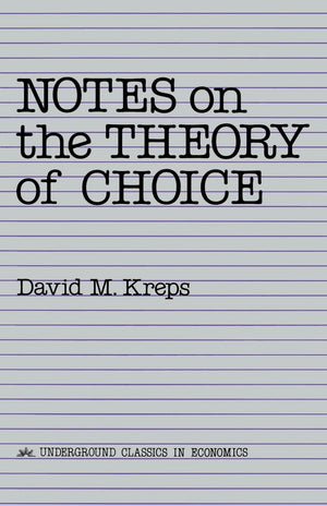 Notes On The Theory Of Choice (Underground Classics in Economics),Used