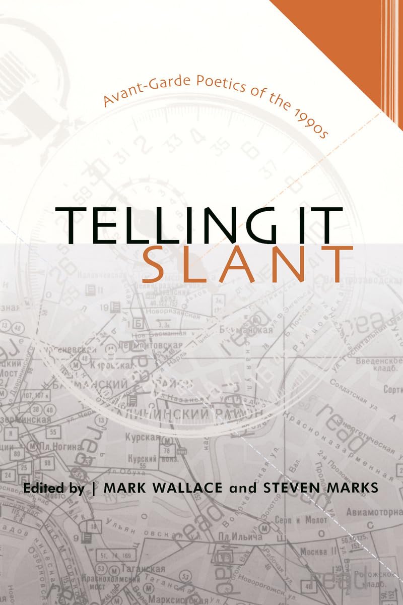 Telling It Slant: Avant Garde Poetics of the 1990S (Modern and Contemporary Poetics),Used
