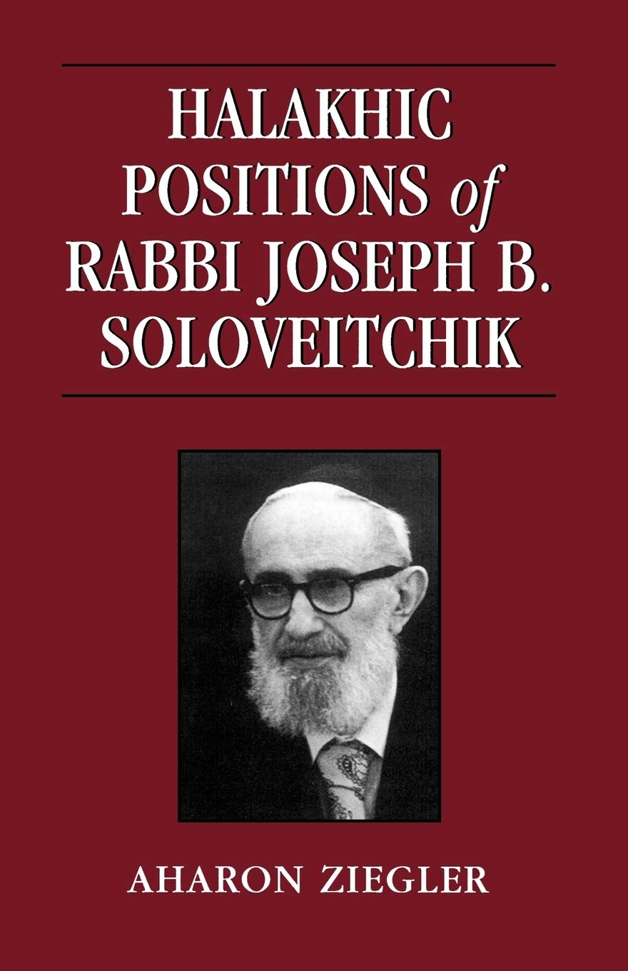 Halakhic Positions Of Rabbi Joseph B. Soloveitchik