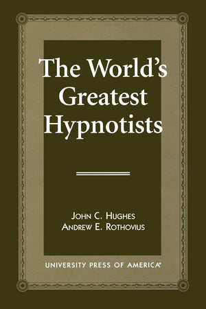 The World'S Greatest Hypnotists (Defeated For President; 2),New