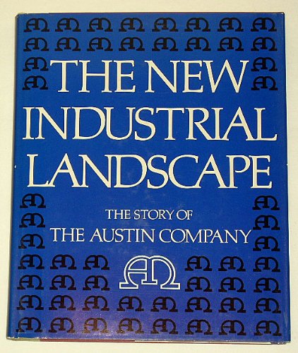 The new industrial landscape: The story of the Austin Company,Used