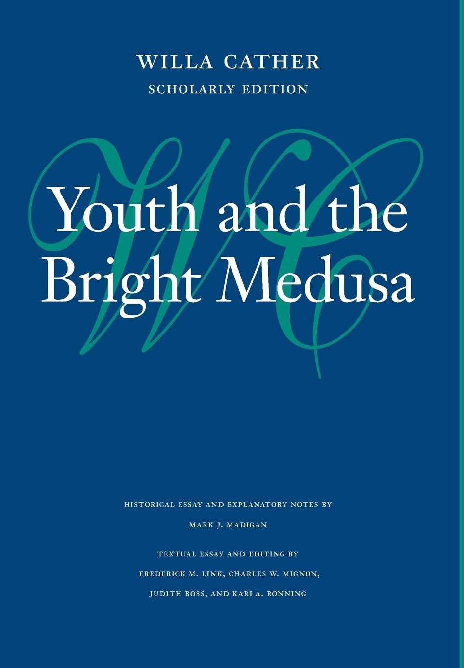 Youth And The Bright Medusa (Willa Cather Scholarly Edition),Used