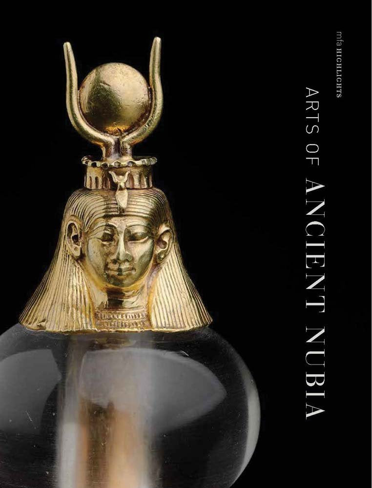 Arts of Ancient Nubia: MFA Highlights,Used