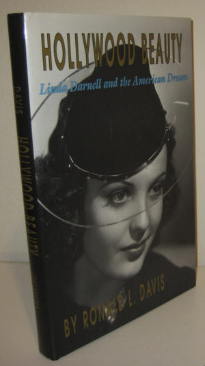 Hollywood Beauty: Linda Darnell And The American Dream,New