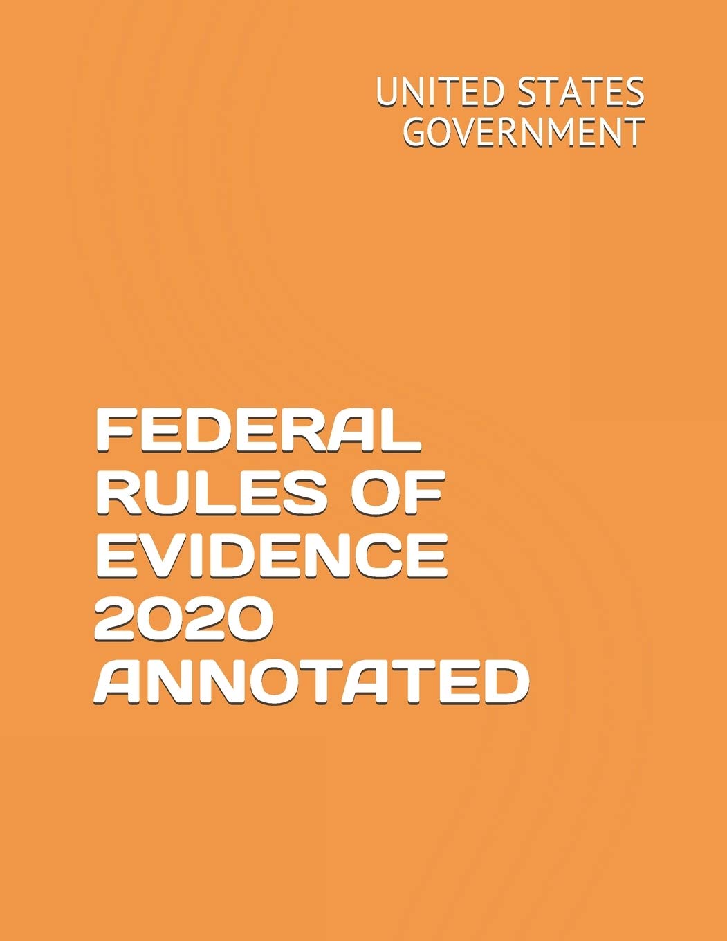FEDERAL RULES OF EVIDENCE 2020 ANNOTATED,Used