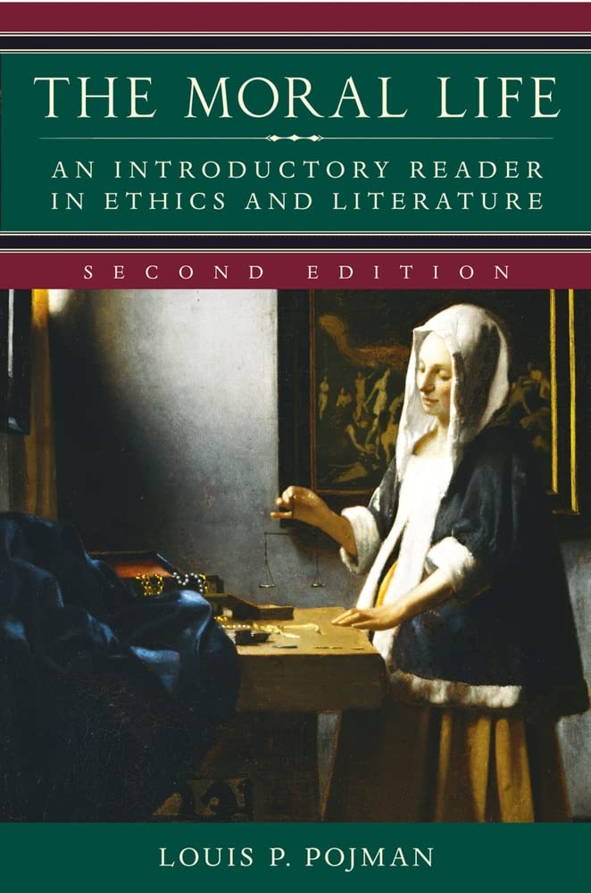 The Moral Life: An Introductory Reader in Ethics and Literature,Used