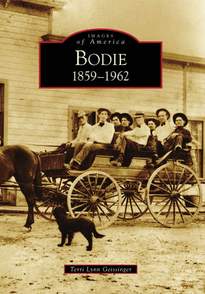 Bodie: 18591962 (Images Of America)