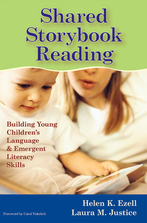 Shared Storybook Reading: Building Young Children's Language and Emergent Literacy Skills,New