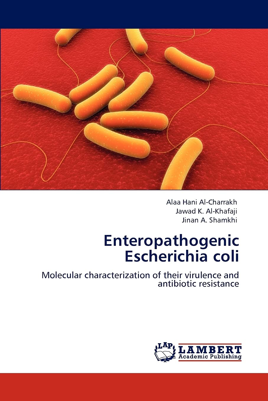 Enteropathogenic Escherichia coli: Molecular characterization of their virulence and antibiotic resistance,Used