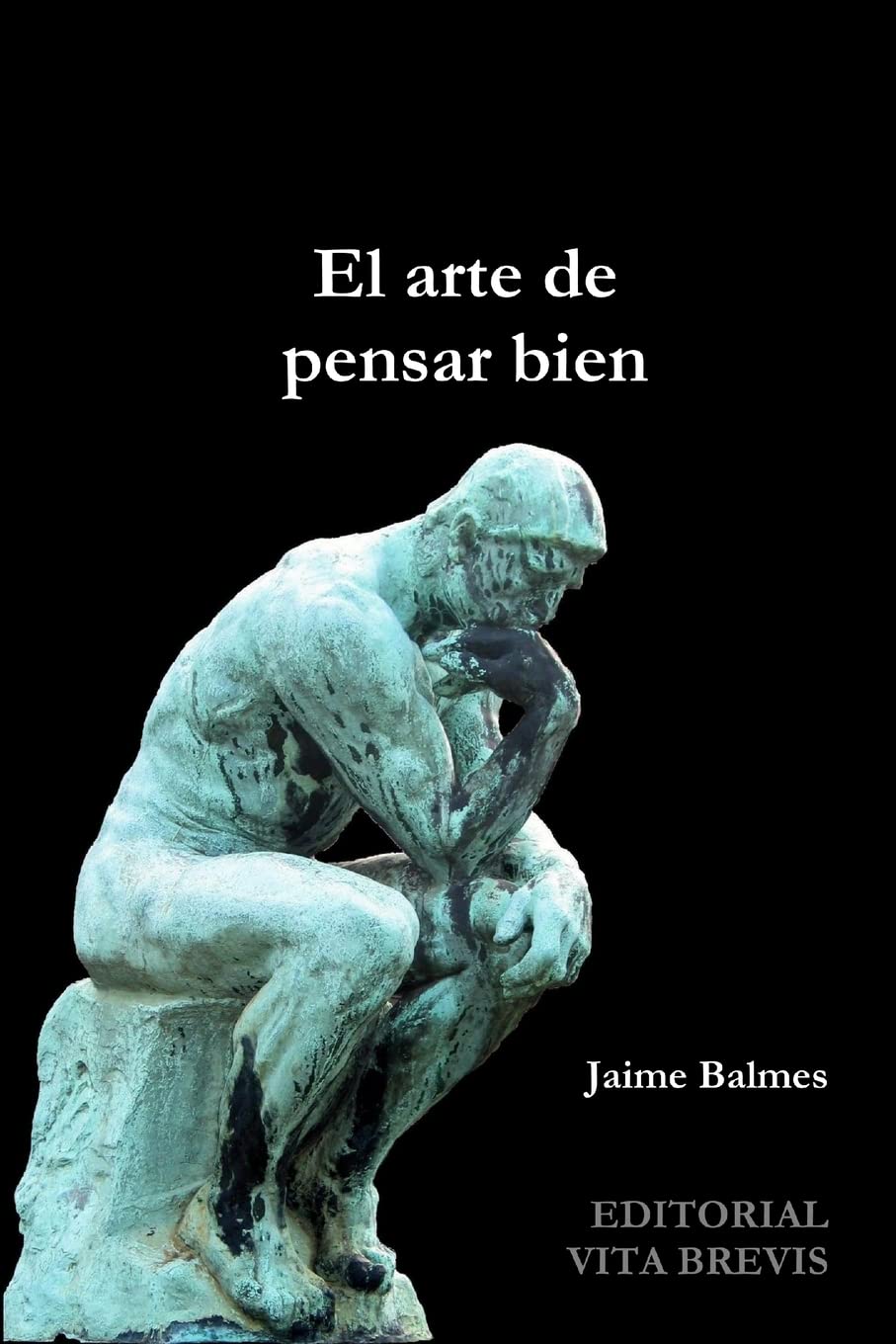 El Arte De Pensar Bien (Spanish Edition),Used