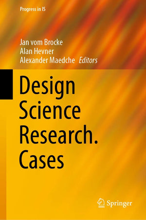 Design Science Research. Cases (Progress in IS),Used