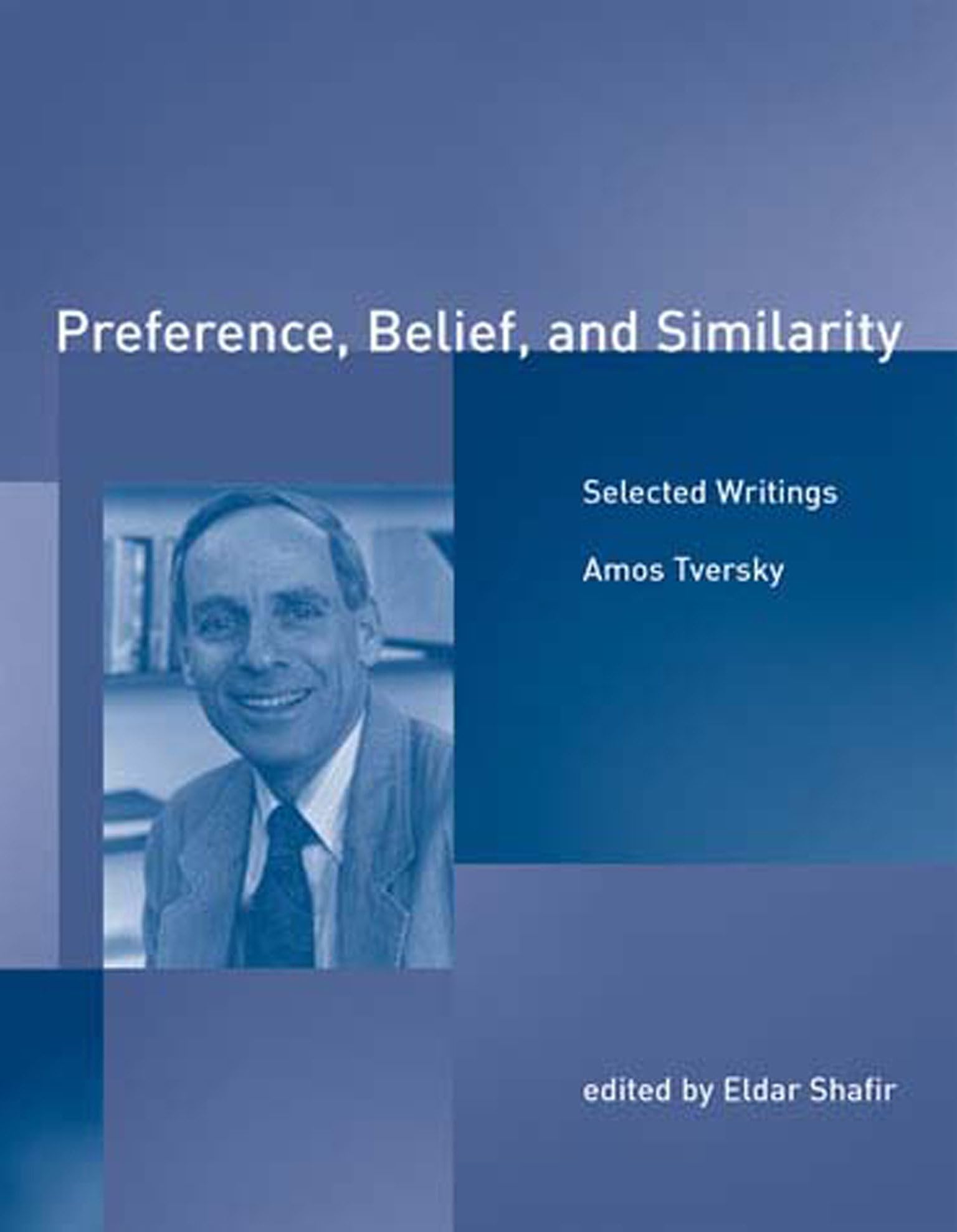 Preference, Belief, and Similarity: Selected Writings (Mit Press),New