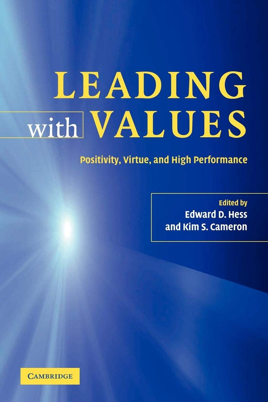 Leading with Values: Positivity, Virtue and High Performance,Used