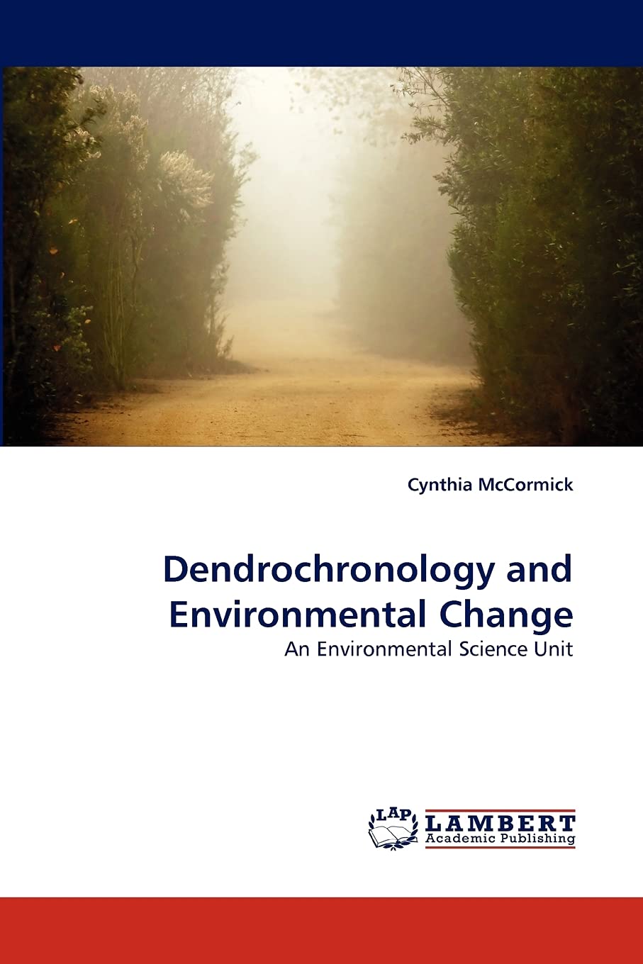 Dendrochronology and Environmental Change: An Environmental Science Unit,Used