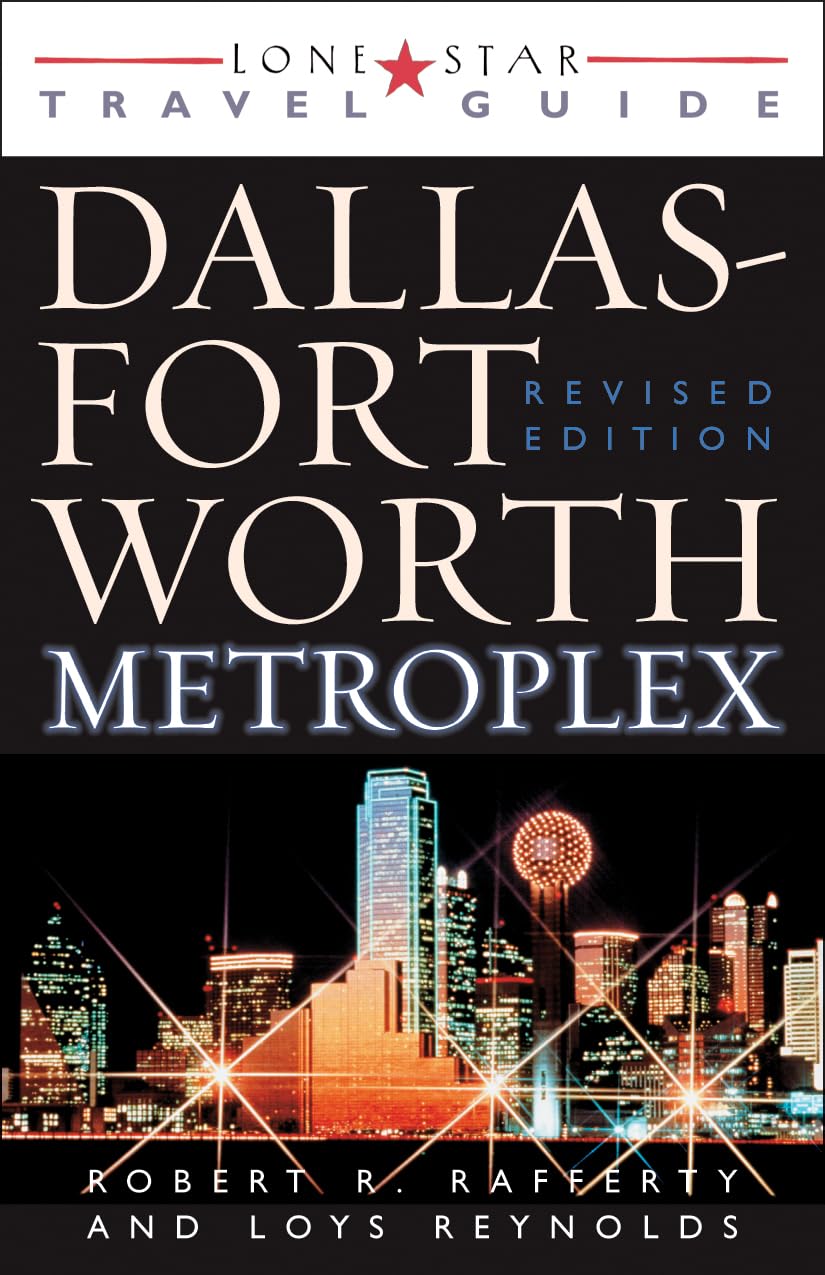 Lone Star Guide to the Dallas/Fort Worth Metroplex, Revised (Lone Star Guide to Dallas/Fort Worth Metroplex),Used