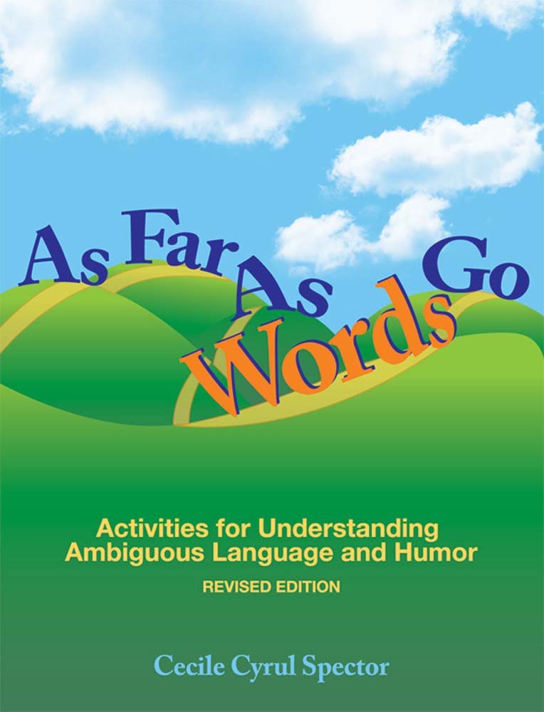 As Far As Words Go: Activities for Understanding Ambiguous Language and Humor, Revised Edition,Used