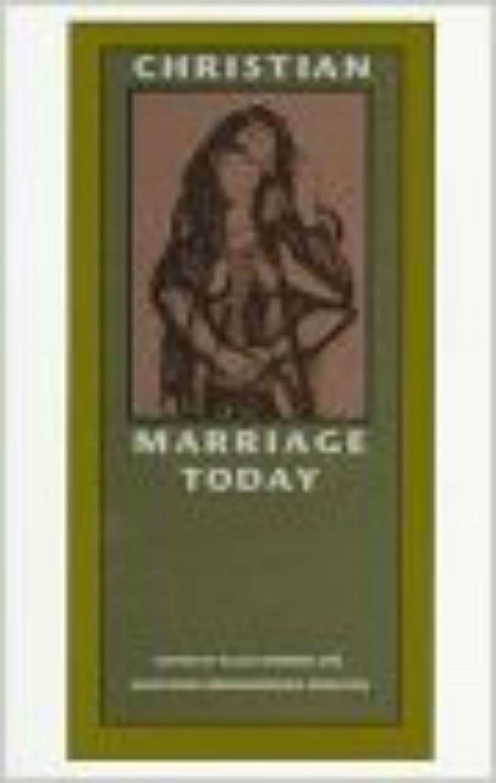 Christian Marriage Today (Not In A Series),Used