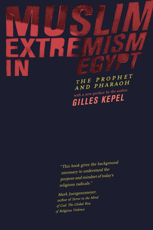 Muslim Extremism in Egypt: The Prophet and Pharaoh, With a New Preface for 2003,Used