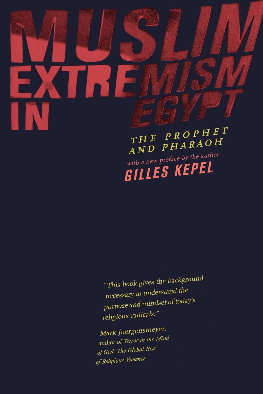 Muslim Extremism in Egypt: The Prophet and Pharaoh, With a New Preface for 2003,Used