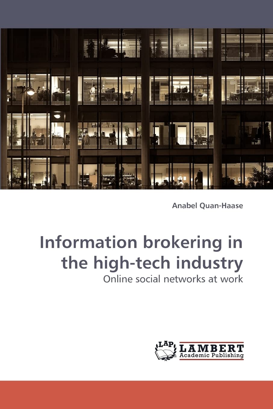 Information brokering in the hightech industry: Online social networks at work,Used