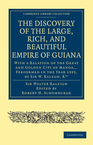 The Discovery of the Large, Rich, and Beautiful Empire of Guiana: With a Relation of the Great and Golden City of Manoa . . . Pe,Used