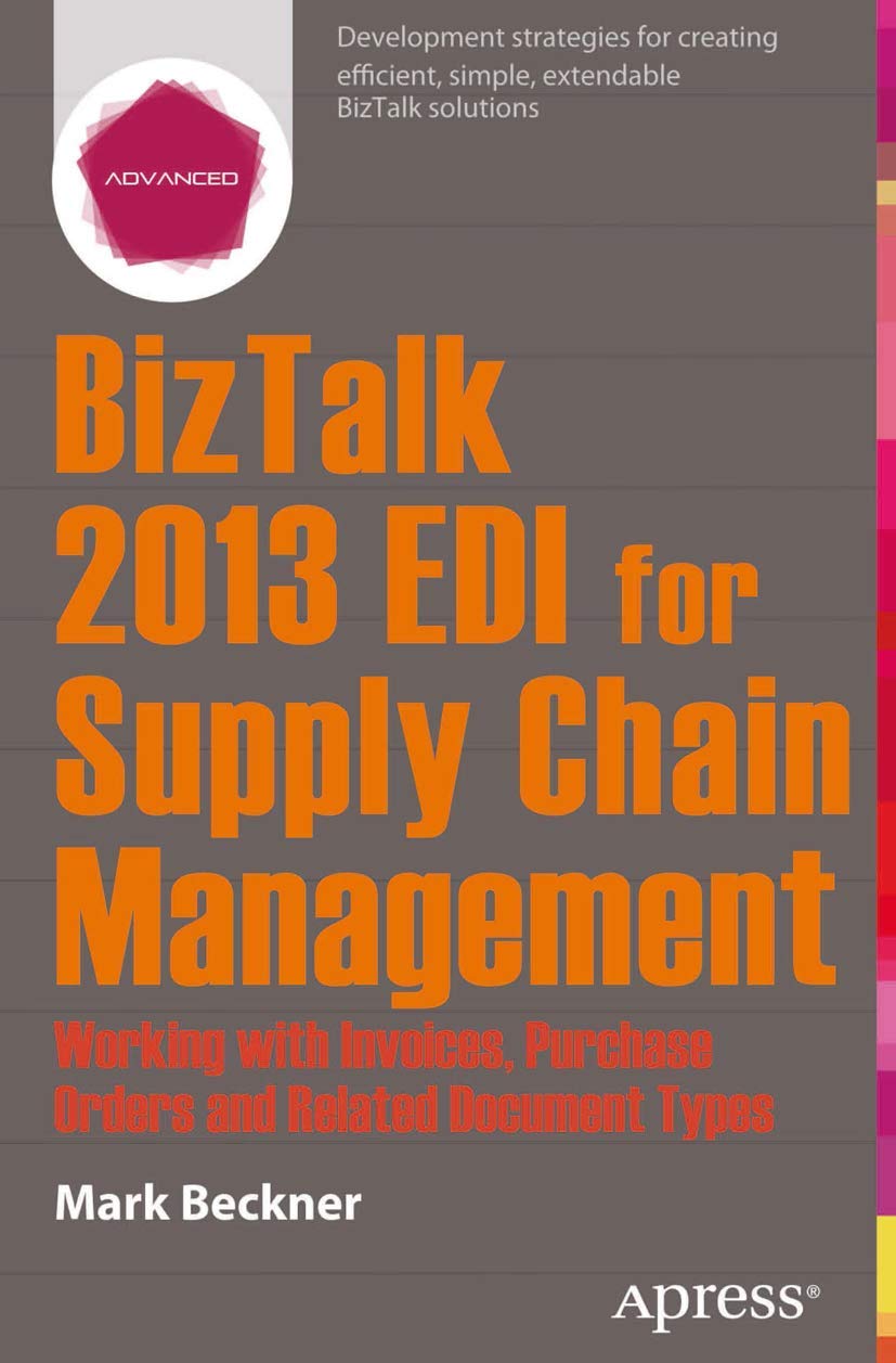 BizTalk 2013 EDI for Supply Chain Management: Working with Invoices, Purchase Orders and Related Document Types,Used