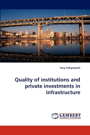 Quality of institutions and private investments in infrastructure,Used