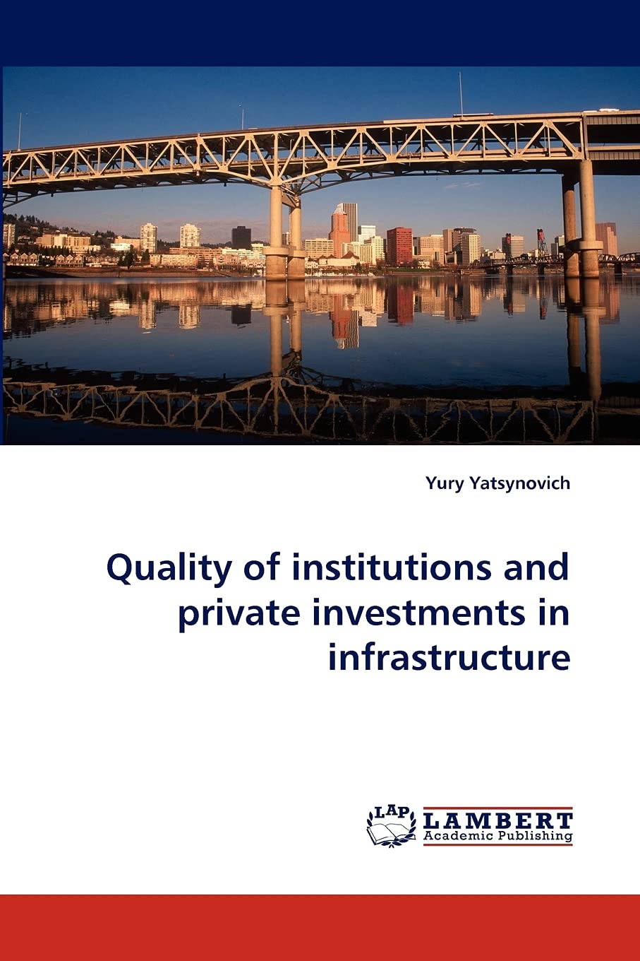 Quality of institutions and private investments in infrastructure,Used