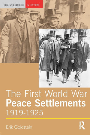 The First World War Peace Settlements, 19191925,New