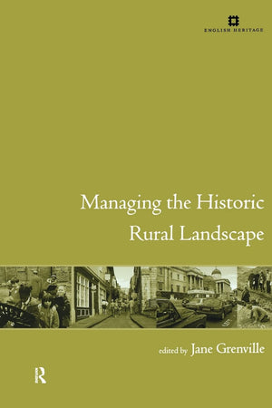 Managing the Historic Rural Landscape (Issues in Heritage Management),Used