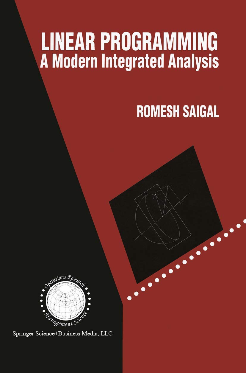 Linear Programming: A Modern Integrated Analysis (International Series in Operations Research & Management Science),Used