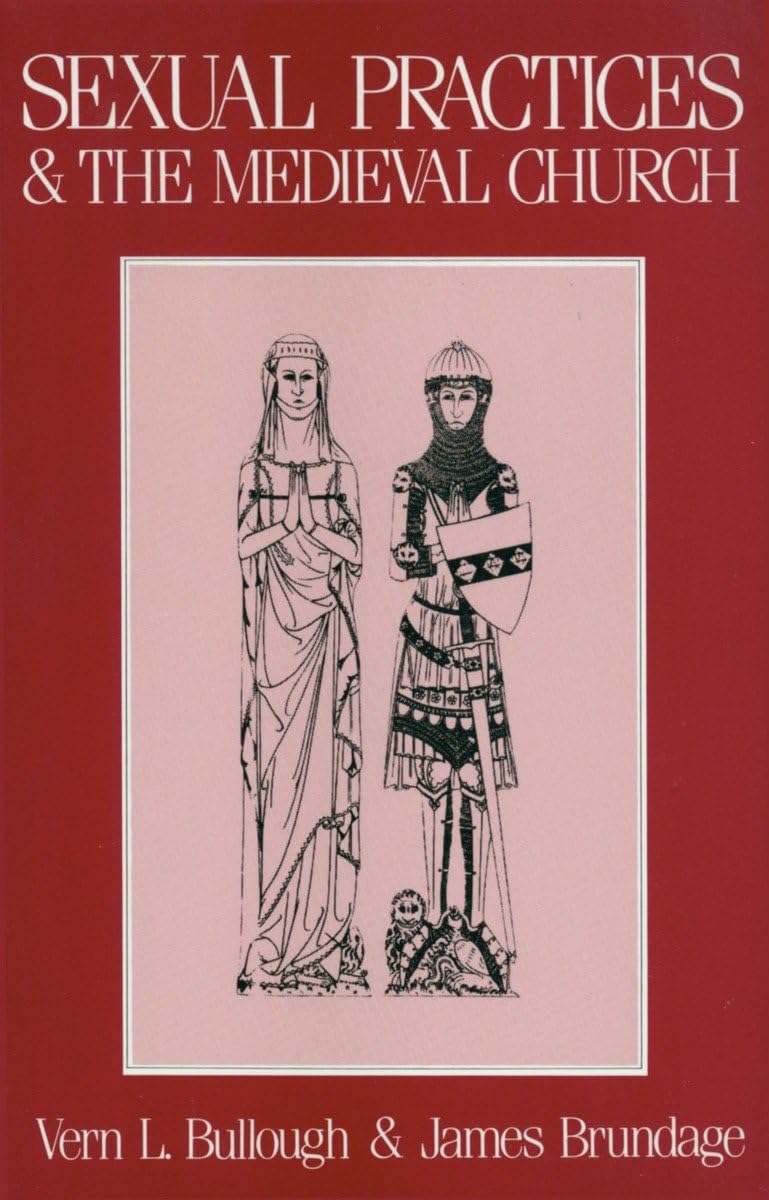 Sexual Practices and the Medieval Church (New Concepts in Sexuality)-New Condition