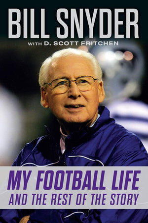 Bill Snyder: My Football Life and the Rest of the Story,Used