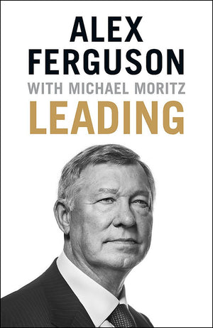Leading: Business and leadership skills from the iconic football manager,Used