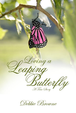 Loving a Leaping Butterfly: A True Story of a Daugher with Turner Syndrome,Used